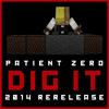 Dig It - Patient Zero