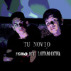 Tu Novio (Explicit) - Igbo&Lautaro Cativa