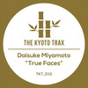 True Faces (Original Mix) - Daisuke Miyamoto