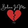 Believe In Me (Explicit) - DG