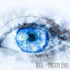 Pretty Eyes - Neel