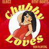 Chubby Loves - ELBIZ