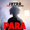 Para(feat. Sound Sultan) - Jhybo&Sound Sultan