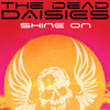 Shine On - The Dead Daisies&Glenn Hughes&Doug Aldrich&David Lowy