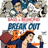 Break Out (Vocal Club Mix) - Bass & Belmond&Belmond&Botoxx