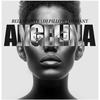 Angelina (Explicit) - Bellafonte&Dj Pillow&Dj Mant