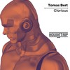 Glorious (Original Mix) - Tomas Bert