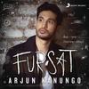 Fursat - Arjun Kanungo&Mayur Puri