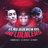 Elas Querem os Influencers (Explicit) - DJ Jéh Du 9&DJ PBeats&Gordão Da XJ