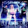 Eu Quero (Radio Edit) - David Moka&Guarana Goal&Senores Cafetoes