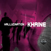 Hallucination (Original Mix) - Khaine