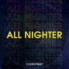 All Nighter - Overstreet&Derek Fuhrmann&Chord Overstreet&Nolan Sipe