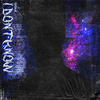 I DON'T KNOW - RXDXVIL