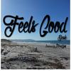 Feels Good - Desh