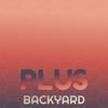 Plus Backyard - Jell Fato