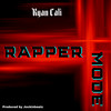 Rapper Mode (Explicit) - Ryan Cali