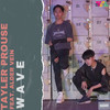 Wave (Explicit) - Tayler Prouse&Alder Vein