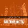 Mil e uma Noites (Explicit) - Toca Da Ow&WB&Samuel Fernando