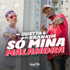 Só Mina Malandra - MC Gustta&MC Brankim