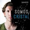 Somos Cristal - Sameer