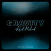 Gravity - Karl Michael&John Mayer