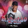 Rabetão no Chão (Explicit) - MC Master&Ranking Records