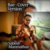 Bae Tamil - Sabesh Manmathan