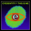 This Is Me - Eyedentity