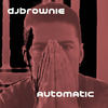 Automatic - DJ Brownie