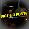 Nós É a Fonte (Explicit) - Mc Dezin