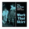 Work That Skirt - The Bo-Keys&Harvey Scales