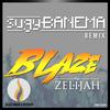 Blaze (Sugybanema Remix|Sugybanema Remix) - Zelijah&Sugybanema