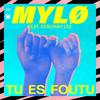 Tu Es Foutu - MYLØ&Deborah Lee