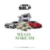 We Go Make Am (Explicit) - Addi Self&Beat Boy