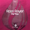 For You (Original Mix) - Ross Rayer