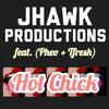 Hot Chick(feat. Pheo & Tfresh) - JHawk Productions&Pheo&Tfresh