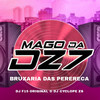 BRUXARIA DAS PERERECA (Explicit) - MAGO DA DZ7&DJ CYCLOPE ZS&dj f15 original