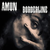 Borderline (Explicit) - Amun
