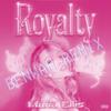 Royalty (Benwah Remix|Explicit) - Maria Ellis&Benwah