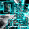 This Is Real - Q-Sade&Chris Moon&Frank Hurman