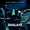 SHALAYE (feat. Freednom & Dee Wayne) - &Freednom&dee wayne