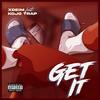 Get It (feat. Kojo Trap) (Explicit) - Xdeim&Kojo Trap