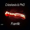 Frantik (Original Mix) - Criostasis&PHD