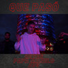 Que Pasó - Päpä Manelo&Reyes&A93