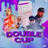 DOUBLE CUP (feat. GT Garza, Big Chu Da Guerilla, Rizzle OD & Big Ced) (Explicit) - Joe Chris> Garza&Big Chu Da Guerilla&Rizzle OD&Big Ced