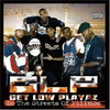 Get What You Came For (Explicit) - Get Low Playaz