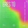 Eres Tú - Juan Dileju&Franz Kolo&Juan Pablo Rodríguez Arias