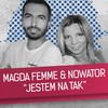 Jestem Na Tak (Original Mix) - Magda Femme&Nowator