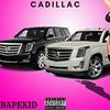 Cadillac (Explicit) - Bapekid&markidd