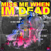 Miss me when I'm dead (Explicit) - Banwo&Lil Tracy